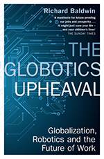 The Globotics Upheaval: Globalisation, Robotics and the Future of Work