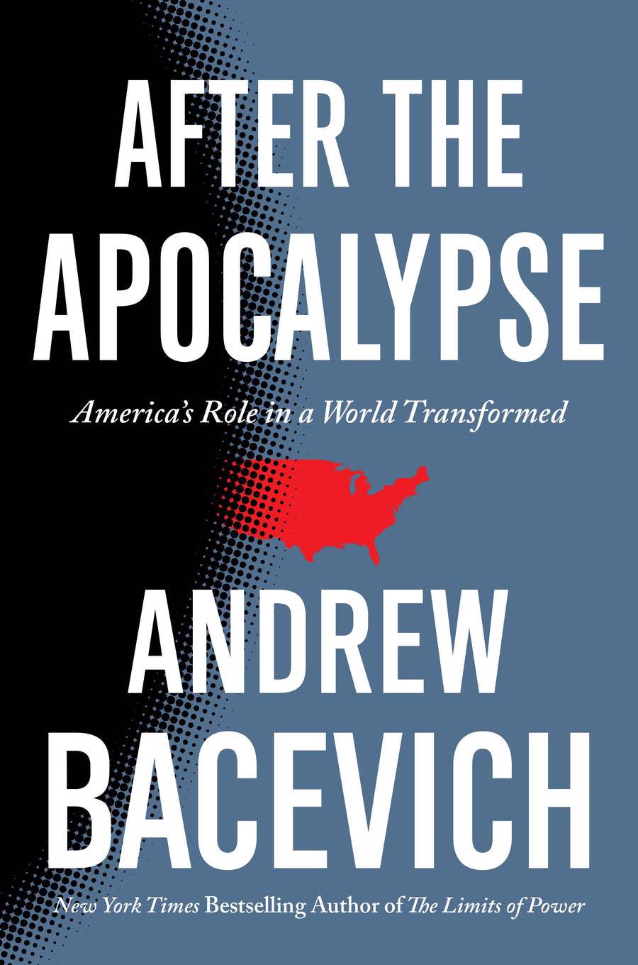 After the Apocalypse: America’s Role in a World Transformed