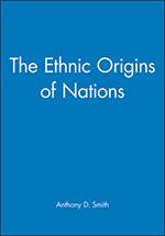 The Ethnic Origins of Nations by Anthony D. Smith
