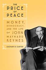 The Price of Peace: Money, Democracy and the Life of John Maynard Keynes