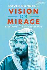 Vision or Mirage: Saudi Arabia at the Crossroads
