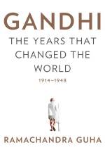 Gandhi: The Years That Changed the World, 1914-1948
