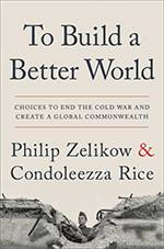 To Build a Better World: Choices to End the Cold War and Create a Global Commonwealth