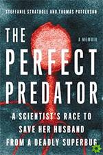 The Perfect Predator: A Scientist’s Race to Save Her Husband from a Deadly Superbug