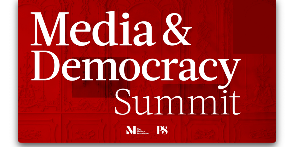 Meliore/PS Media & Democracy Summit