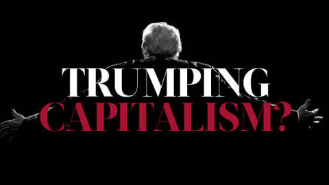 Trumping Capitalism